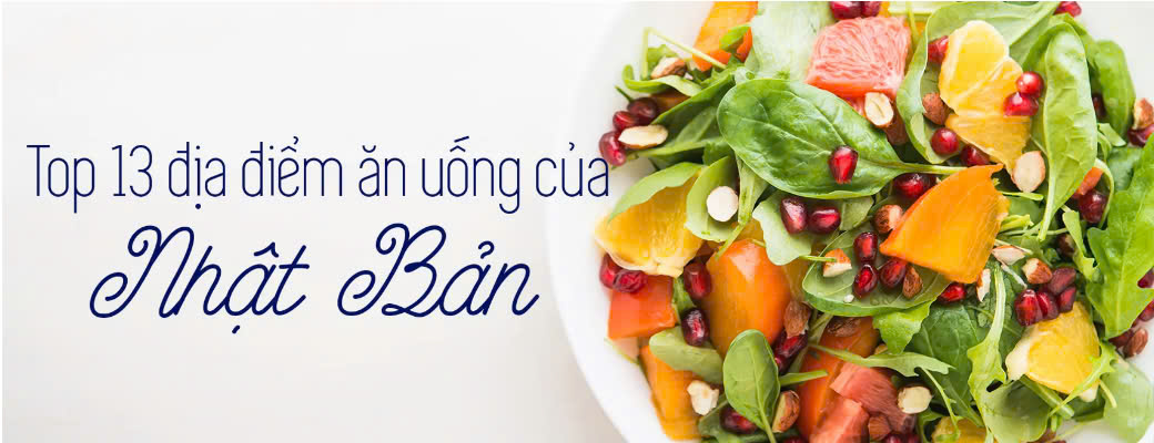 NHỮNG ĐỊA ĐIỂM ĂN UỐNG NGON NHẤT Ở NHẬT BẢN